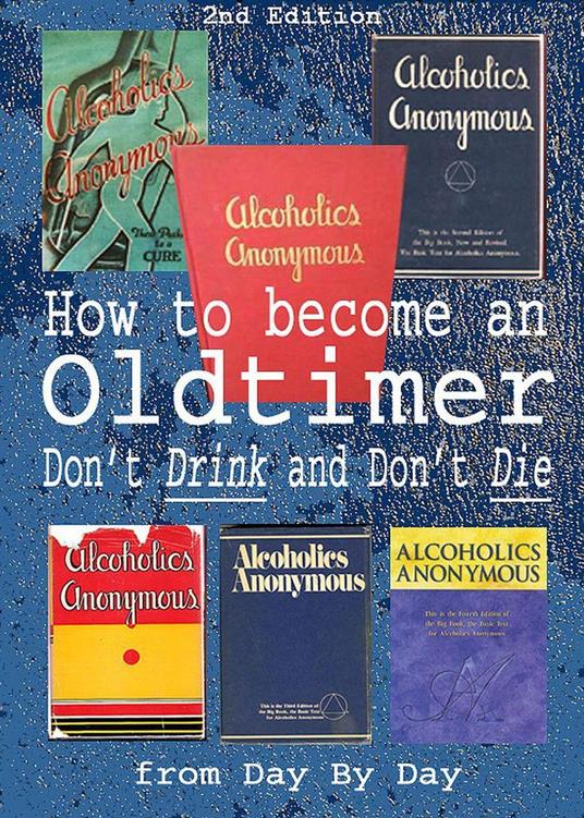 How to Become an Old-timer: Don’t Drink and Don’t Die