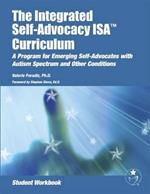 The Integrated Self-Advocacy ISA Curriculum: Student Workbook: A Program for Teachers, Therapists, and Students