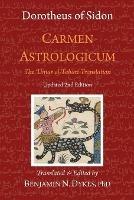 Carmen Astrologicum: The 'Umar al-Tabari Translation - Dorotheus Of Sidon,'Umar Al-Tabari - cover