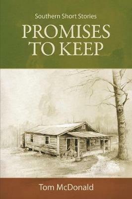 Promises to Keep: Southern Short Stories - Tom McDonald - cover