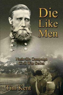Die Like Men - Tim Kent - cover