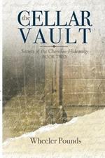 The Cellar Vault: Mystery of the Cherokee Hideaway Trilogy