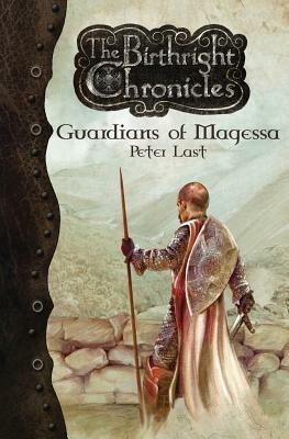 Guardians of Magessa - The Birthright Chronicles - Peter Last - cover