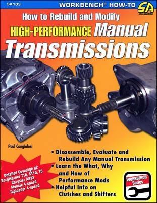 How to Rebuild & Modify High Performance Manual Transmissions - Paul Cangialosi - cover