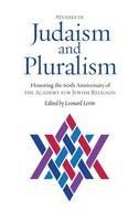 Studies in Judaism and Pluralism: Honoring the 60th Anniversary of the Academy for Jewish Religion - cover