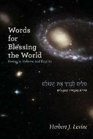 Words for Blessing the World: Poems in Hebrew and English