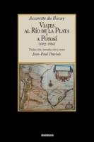 Viajes Al Rio De La Plata Y a Potosi (1657-1660) - Accarette du Biscay - cover