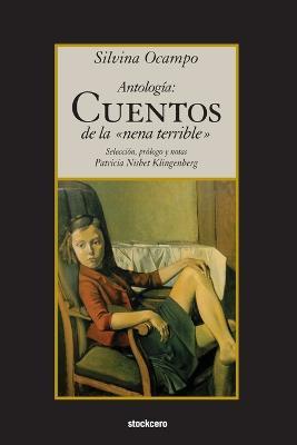 Antologia: Cuentos De La Nena Terrible - Silvina Ocampo - cover