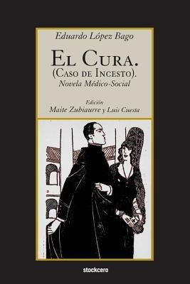 El Cura. (Caso De Incesto). - Eduardo Lopez Bago - cover