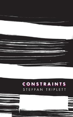 Constraints - Steffan Triplett - cover