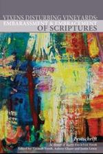 Vixens Disturbing Vineyards: The Embarrassment and Embracement of Scripture: A Festschrift Honoring Harry Fox LeBeit Yoreh