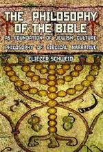 The Philosophy of the Bible as Foundation of Jewish Culture: Philosophy of Biblical Narrative