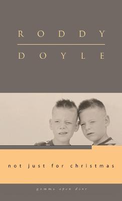 Not Just for Christmas - Roddy Doyle - cover