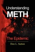 Understanding Meth: The Epidemic - Don L Sutton - cover