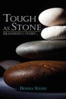 Tough as Stone: Brandon's Story . . . - Donna Stone - cover