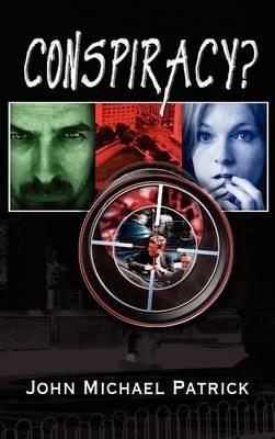 Conspiracy? - John Michael Patrick - cover