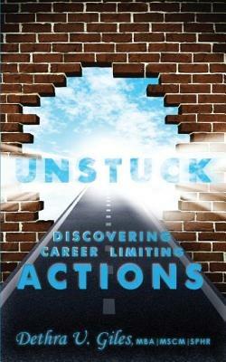 Unstuck Discovering Career Limiting Actions - Dethra U Giles - cover