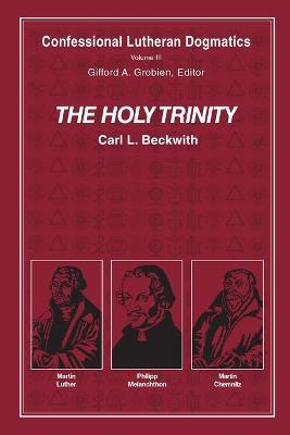 The Holy Trinity (paperback) - Carl L Beckwith - cover