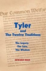 Tyler and the Twelve Traditions: The Legacy, The Lore, The Wisdom