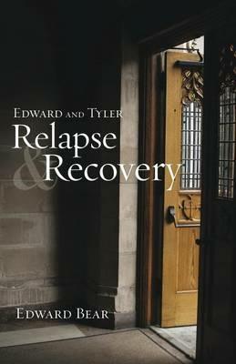 Edward and Tyler Relapse & Recovery - Edward Bear - cover