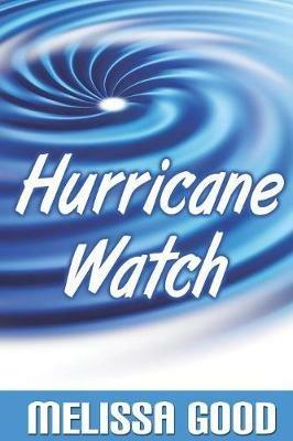 Hurricane Watch - Melissa Good - cover