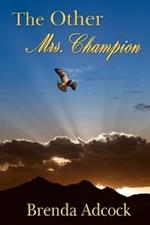 The Other Mrs. Champion