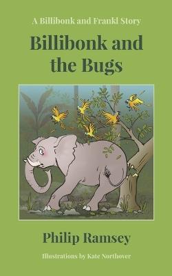 Billibonk and the Bugs - Philip Ramsey - cover