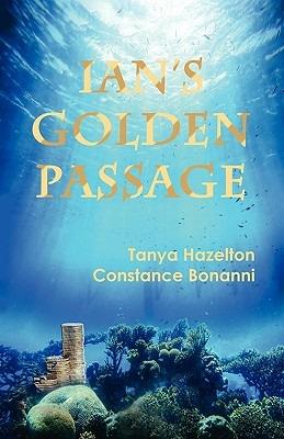 Ian's Golden Passage - Tanya Hazelton,Constance Bonanni - cover