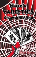 Hine's Varieties: Chaos & Beyond