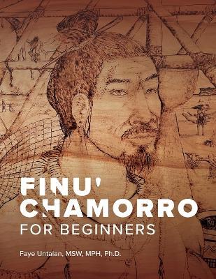 Finu' Chamorro for Beginners - Faye Untalan - cover
