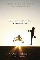 Reconciliation: Healing the Inner Child - Thich Nhat Hanh - cover