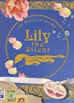 Lily the Silent: The History of Arcadia