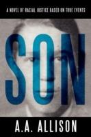 Son: A Novel of Racial Justice Based on True Events