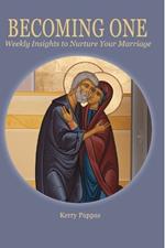 Becoming One: Weekly Insights to Nurture Your Marriage