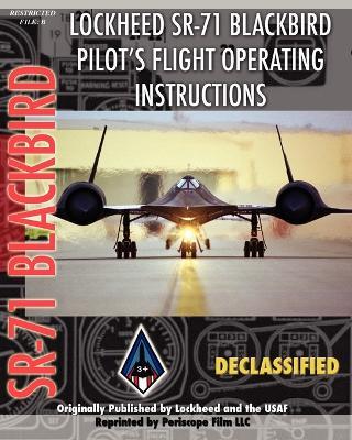 Lockheed SR-71 Blackbird Pilot's Flight Operating Instructions - cover