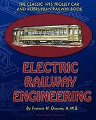 Electric Railway Engineering - Francis H. Doane - cover