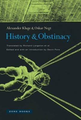History and Obstinacy - Alexander Kluge,Oskar Negt - cover