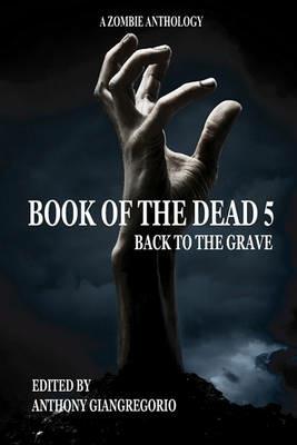 Book of the Dead 5: Back to the Grave - David Renfrow,Rick Moore - cover