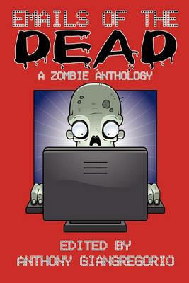 Emails of the Dead: A Zombie Anthology - cover