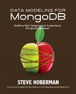 Data Modeling for MongoDB: Building Well-Designed & Supportable MongoDB Databases