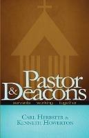 Pastor & Deacons: Servants Working Together