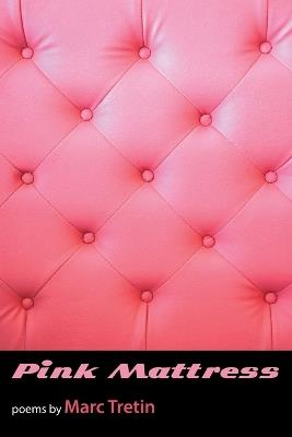 Pink Mattress - Marc Tretin - cover