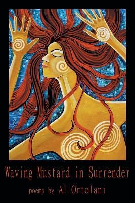 Waving Mustard in Surrender - Al Ortolani - cover