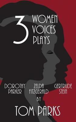 Three Women, Three Voices, Three Plays - Tom Parks - cover