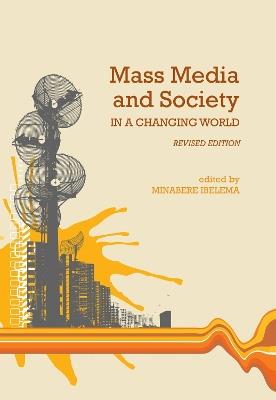 Mass Media and Society in a Changing World - cover