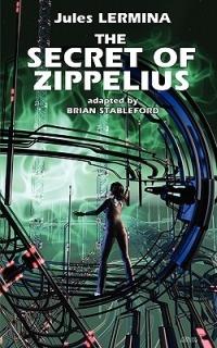 The Secret of Zippelius - Jules Lermina - cover