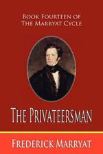 The Privateersman (Book Fourteen of the Marryat Cycle)