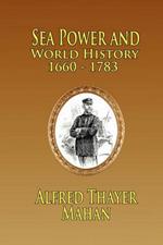 Sea Power and World History: 1660-1783