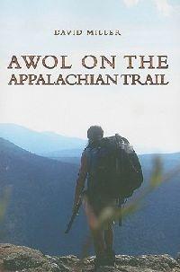 AWOL on the Appalachian Trail - David Miller - cover