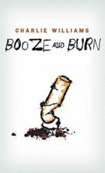 Booze and Burn
